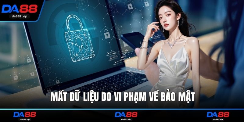 Mất dữ liệu do vi phạm về bảo mật